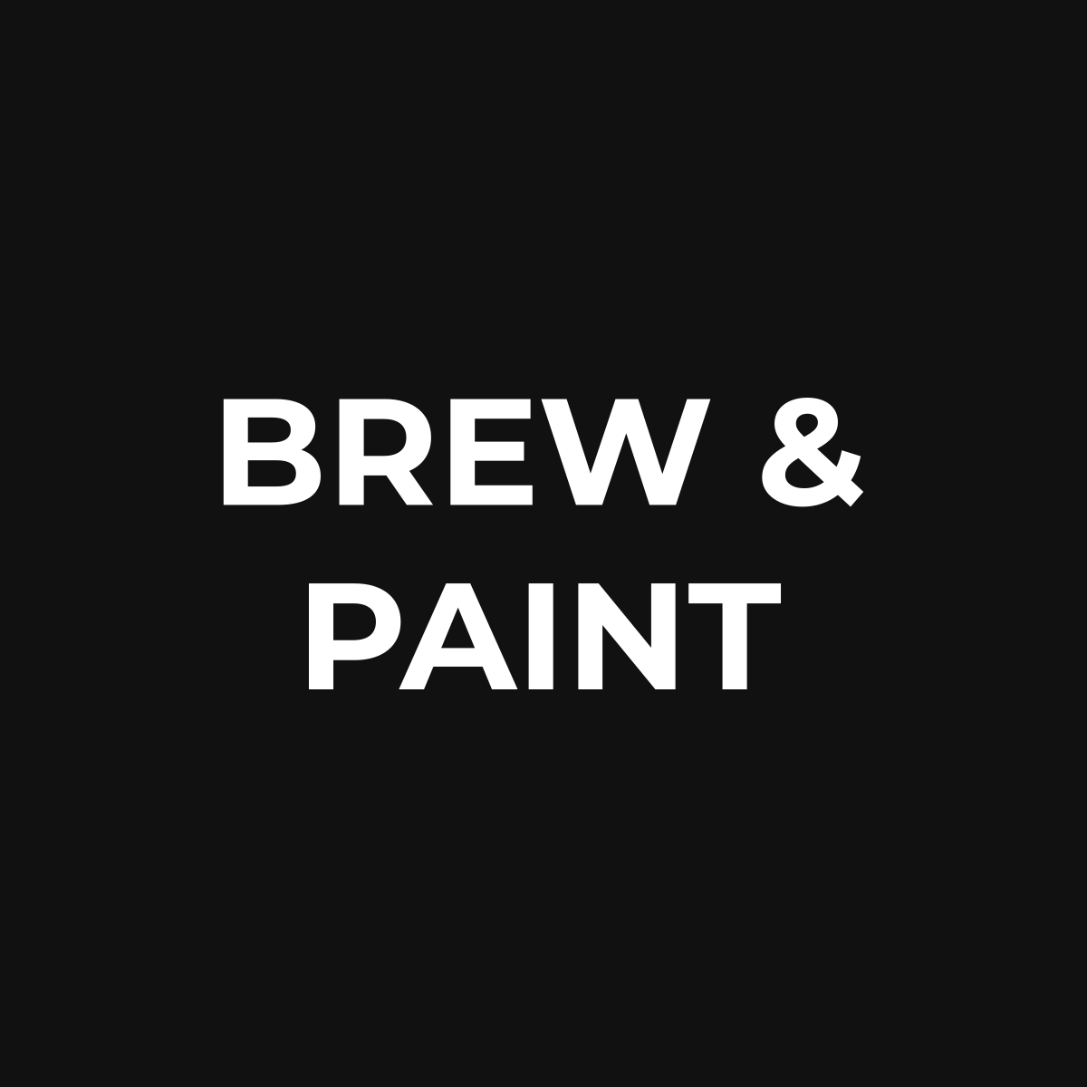 BREW & PAINT