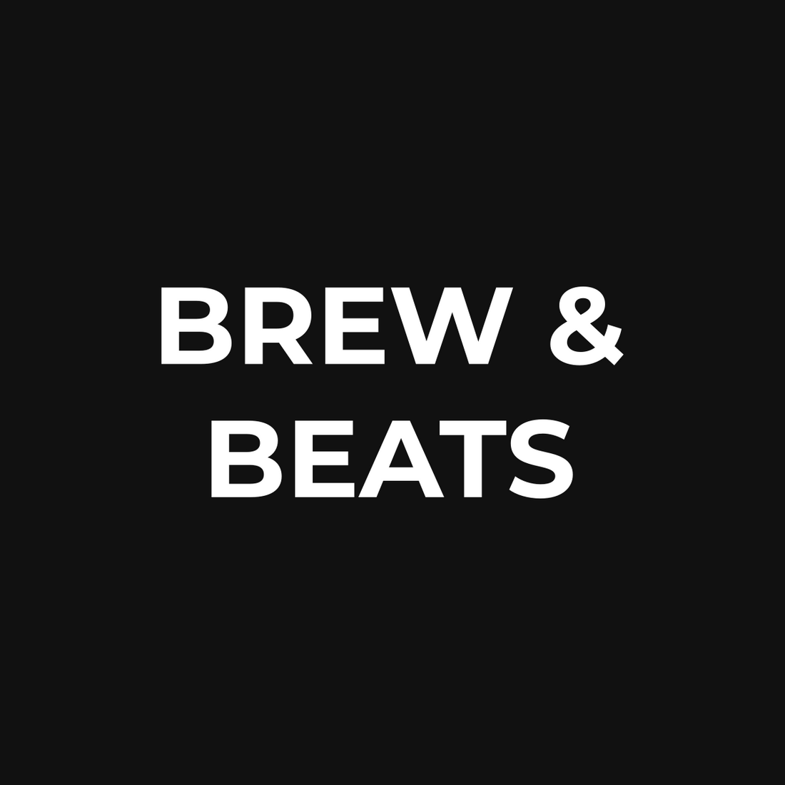 BREW & BEATS