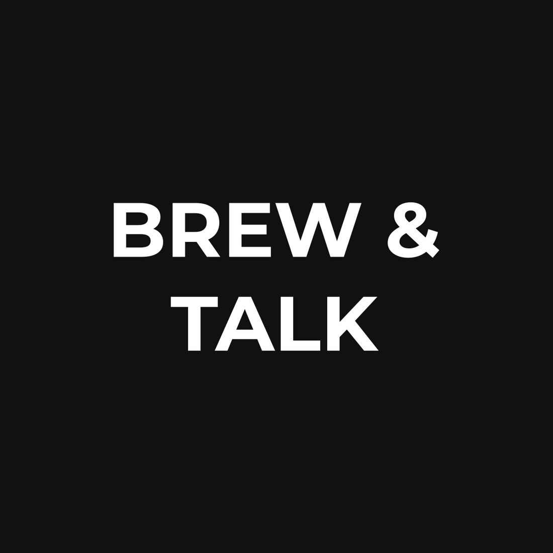 BREW & TALK