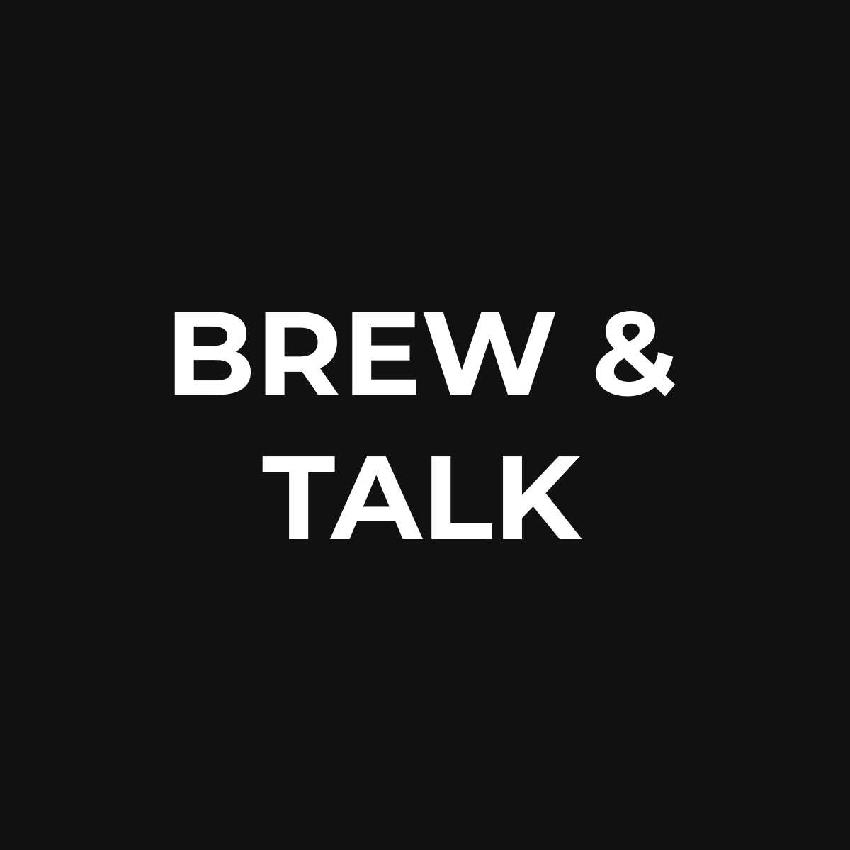 BREW & TALK